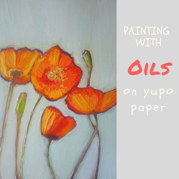 Painting with oils on yupo paper by Sandrine Pelissier on ARTiful, painting demos