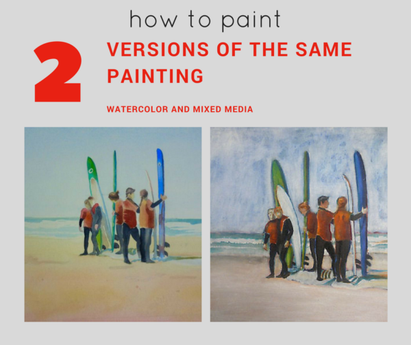How to paint 2 versions of the same painting with watercolor or mixed media