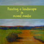 Through the Rolling Fields, Landscape mixed media painting tutorial