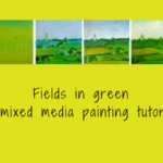 Fields in Greens and Blues, Step by step landscape painting tutorial