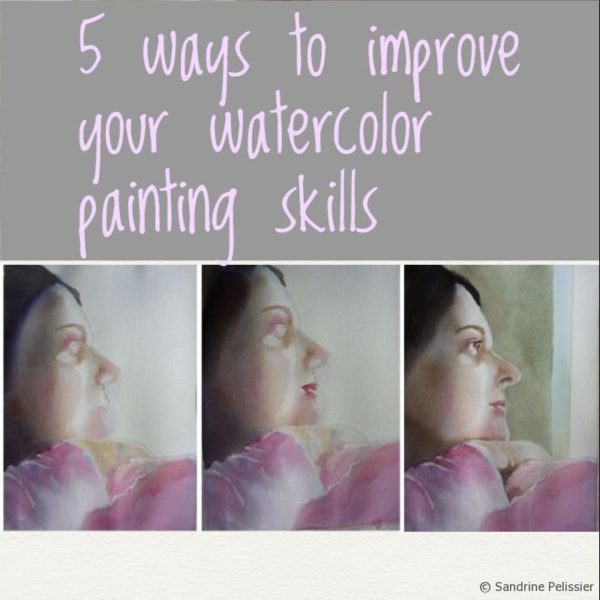5 ways to improve your watercolor painting skills