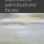 How to paint sea and clouds in watercolor : Try a layering technique