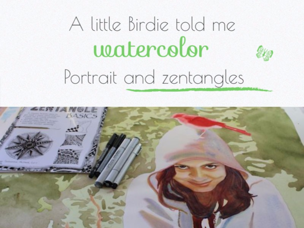 A little Birdie told me, watercolor portrait and zentangle