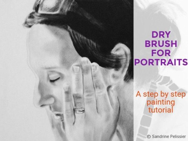 Dry brush for portraits a step by step painting tutorial by Sandrine Pelissier