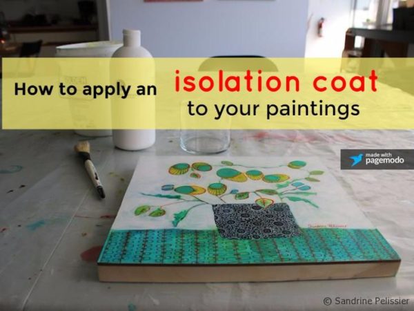 How to apply an isolation coat to your paintings before varnishing