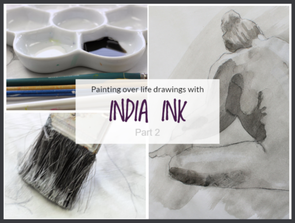 Paintingover life drawings with Indian Ink part 2 on Artiful painting demos by Sandrine Pelissier