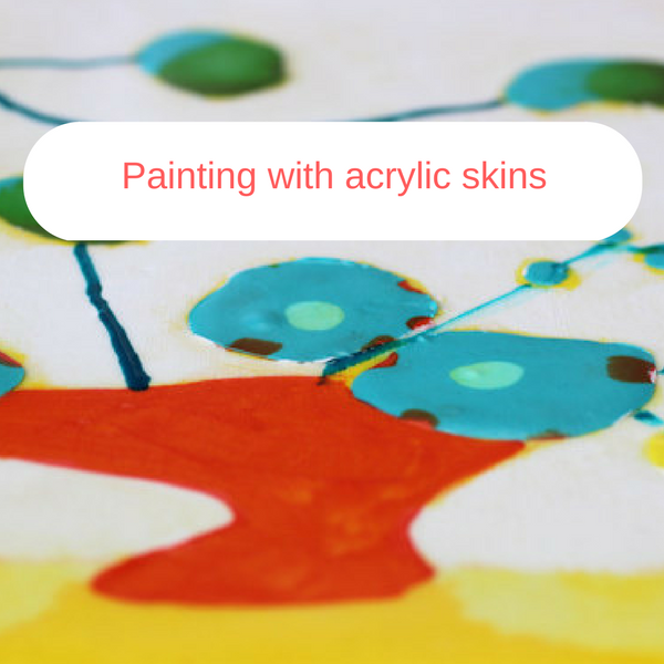 Painting with acrylic skins