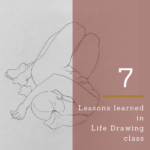 7 lessons learned in life drawing class