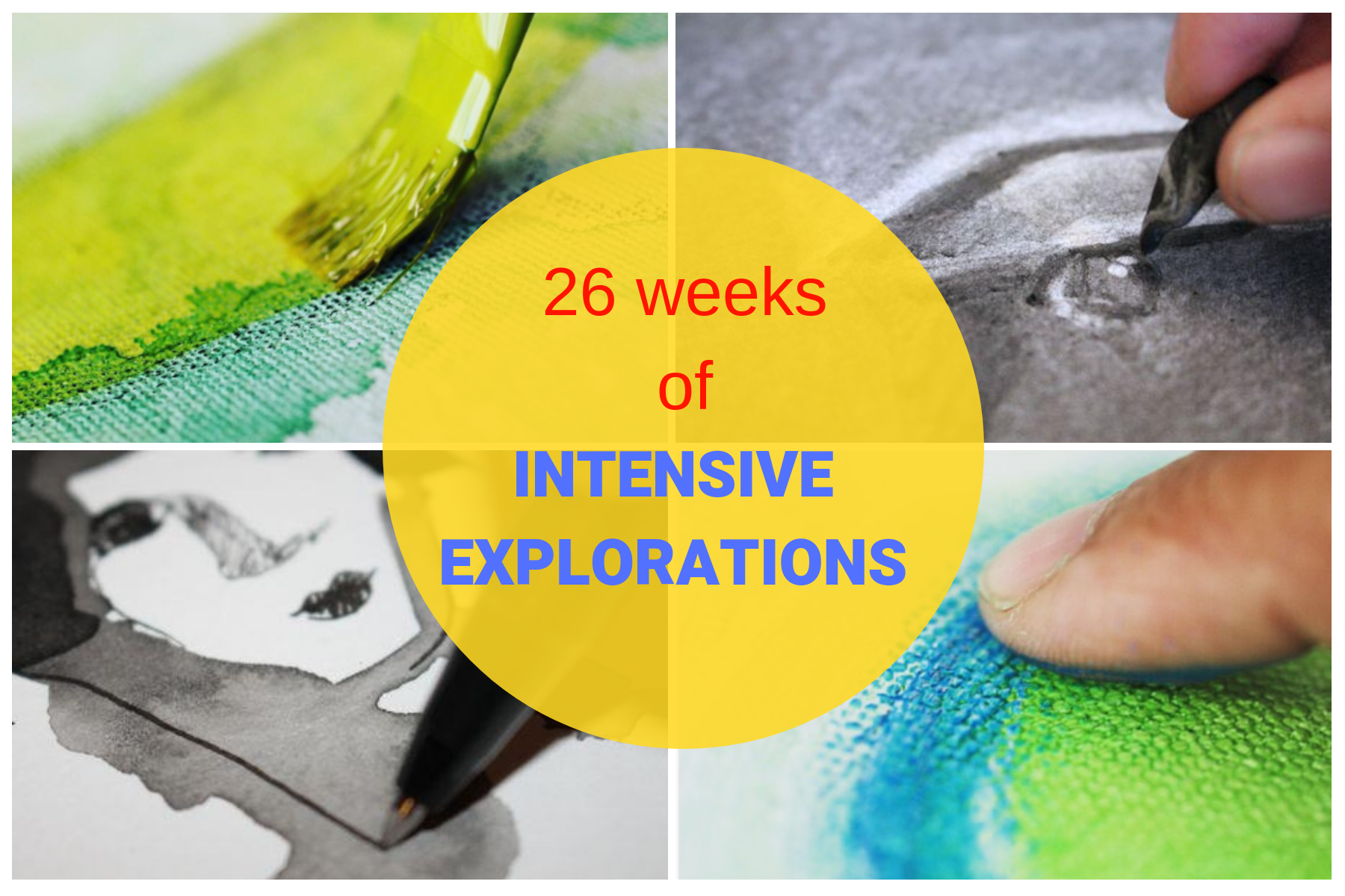 26 weeks of intensive explorations