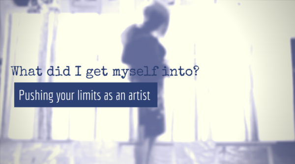 pushing your limits as an artist